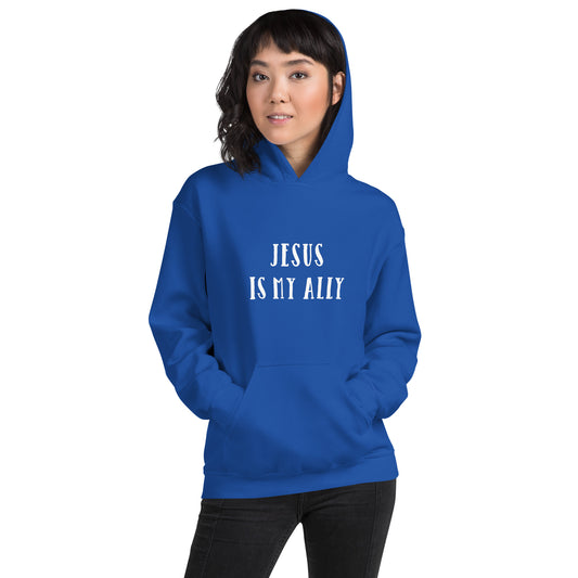 Unisex Hoodie Jesus Is My Ally